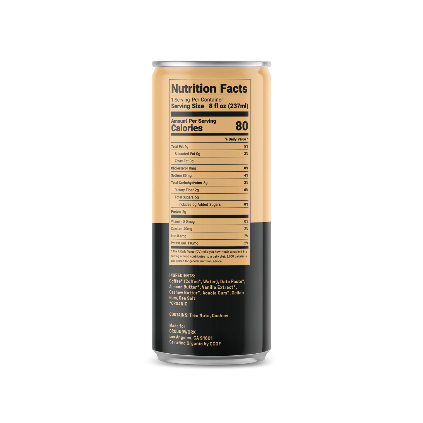 Groundwork Coffee Organic Cold Brew Latte: beige/black label, 80 calories per 8 fl oz; ingredients include water, dates, coffee, and cashew.