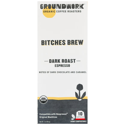 Groundwork Coffee Organic Bitches Brew Nespresso: dark roast espresso with chocolate and caramel notes. Includes 10 compostable pods.