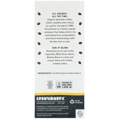 A package of Groundwork Coffee’s Organic Bitches Brew Nespresso—#1 blend with certified organic beans, Nespresso compatible, and multiple certification logos at the bottom.