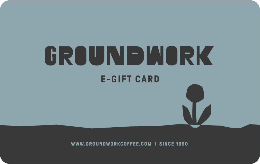 Groundwork coffee e-gift card online store only